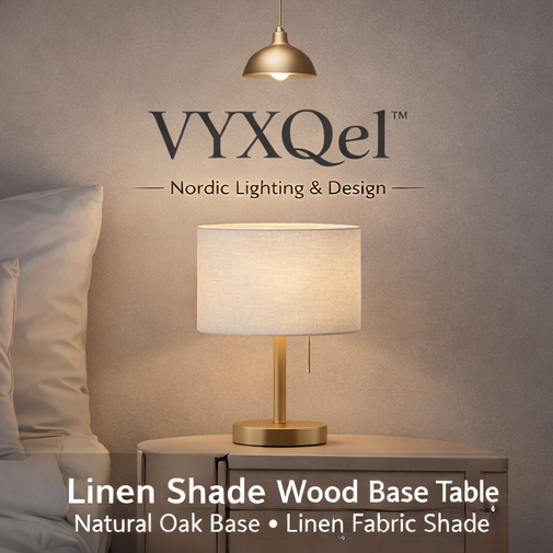 VYXQel™ Linen Shade Wood Base Table Lamp – Scandinavian Bedside Lamp, Natural Oak Finish, Cozy Warm Lighting